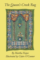 The Queen's Creek Rug 1657263517 Book Cover