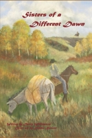 Sisters of a Different Dawn 1517365600 Book Cover