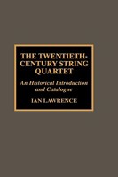 The Twentieth Century String Quartet 0810840022 Book Cover