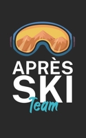 Apres Ski Team: Notizbuch f�r Skifahrer auf der Skipiste. 120 Seiten mit Seitezahlen. F�r Notizen oder die Planung des Apr�s Ski. 167788634X Book Cover