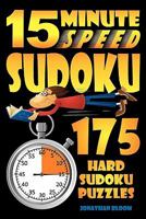 15 Minute Speed Sudoku - 175 hard sudoku puzzles.: sudoku,puzzle,hard,difficult,gift 0981426115 Book Cover