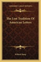 The Lost Tradition of American Letters 1428657916 Book Cover