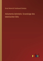 Adiumenta latinitatis: Grundzüge des lateinischen Stils 336864694X Book Cover