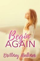 Begin Again 1543266673 Book Cover