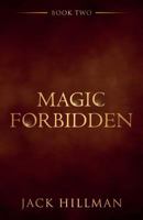 Magic Forbidden 1947041150 Book Cover