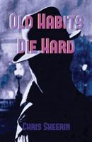 Old Habits Die Hard 095707249X Book Cover