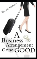 Business Arrangement Gone Good 1717087086 Book Cover