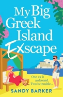 My Big Greek Island Ex-Scape 1836780281 Book Cover