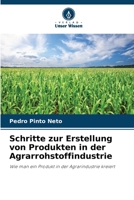 Schritte zur Erstellung von Produkten in der Agrarrohstoffindustrie (German Edition) 620770097X Book Cover