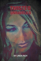 Twisted Unraveled 1525558609 Book Cover