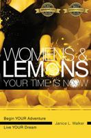 Womens & Lemons: Your Time Is Now 0578128721 Book Cover