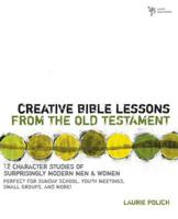 Creative Bible Lessons from the Old Testament 0310224411 Book Cover