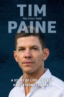 The Price Paid: A story of life, cricket and lessons learned 1760983500 Book Cover