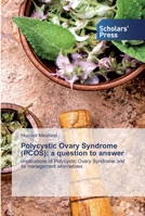 Polycystic Ovary Syndrome (PCOS): a question to answer 6138923405 Book Cover