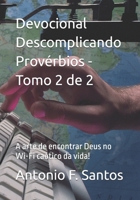 Devocional Descomplicando Provérbios - Tomo 2 de 2: A arte de encontrar Deus no Wi-Fi caótico da vida! (Portuguese Edition) B0FHDBNK82 Book Cover