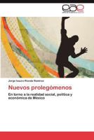 Nuevos prolegómenos: En torno a la realidad social, política y económica de México 365906372X Book Cover