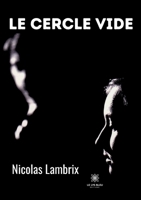 Le cercle vide B09BGKJLM4 Book Cover