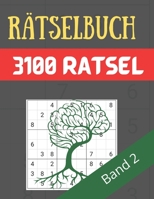 Rätselbuch - 3100 Rätsel Große Schrift Band 2: Große Puzzle-Sudoku-Bücher mit mehreren Puzzles - mittel bis extrem schwer - für Jugendliche, Erwachsene und Senioren mit Lösungen B092P76LLW Book Cover