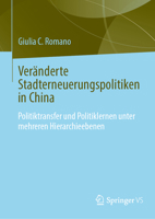 Veränderte Stadterneuerungspolitiken in China: Politikübertragung und Politiklernen unter mehreren Hierarchieebenen 3031404009 Book Cover