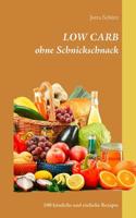 Low Carb Ohne Schnickschnack (German Edition) 3749433496 Book Cover