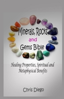 Gemstone & Crystal Bible: Healing Properties, Spiritual and Metaphysical Benefits B0C2SD1D7X Book Cover