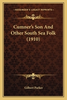 Cumner's Son and Other South Sea Folk 1530977665 Book Cover