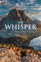 The Whisper: When God's Voice Speaks to Your Heart 1638140251 Book Cover