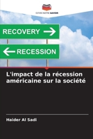 L'impact de la récession américaine sur la société (French Edition) 6202074086 Book Cover