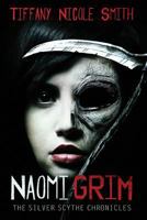 Naomi Grim, parts 1-4 Omnibus Edition 9780989307 Book Cover