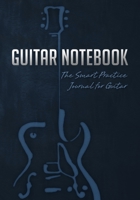 Guitar Notebook: The Smart Practice Journal for Guitar (Book + Online Bonus) 0995380546 Book Cover