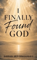 I Finally Found God B0H8ZXBHCX Book Cover