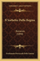 Il Sorbetto Della Regina: Romanzo (1890) 1979830622 Book Cover