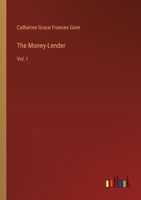 The Money-Lender: Vol. I 3385116279 Book Cover