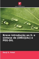 Breve introdução ao IL e síntese de [DBU][Ac] e PEG-DIL 6208997429 Book Cover