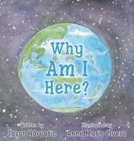 Why Am I Here? 0648728633 Book Cover