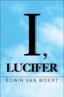 I, Lucifer 1608363430 Book Cover