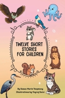 Twelve Short Stories for Children B0GHT4CSDY Book Cover