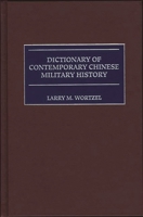 Dictionary of Contemporary Chinese Military History 0313293376 Book Cover