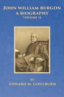 John William Burgon, A Biography, Volume II 1733606378 Book Cover