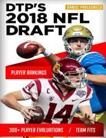 DTP 2018 NFL Draft Guide 1983818747 Book Cover