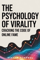 The Psychology of Virality: Cracking the Code of Online Fame 9334292784 Book Cover
