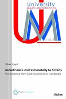 Microfinance and Vulnerability to Poverty. The Evidence from Rural Households in Cambodia 3838202376 Book Cover