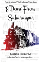 8 Down from Saharanpur: A collection of stories to touch your heart 9353615577 Book Cover