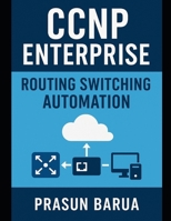 CCNP Enterprise Routing Switching Automation B0FNCG8LHF Book Cover