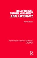 Deafness, Development and Literacy 0815372620 Book Cover