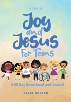 Joy and Jesus For Teens: A 90 Day Devotional and Journal (French Edition) 0228827868 Book Cover