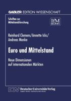 Euro und Mittelstand: Neue Dimensionen auf internationalen Märkten (Schriften zur Mittelstandsforschung, 78) 3824467887 Book Cover