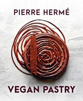 Pierre Hermé’s Vegan Pastry 1911714163 Book Cover