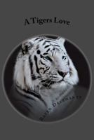 A Tigers Love 1983976814 Book Cover