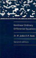 Nonlinear Ordinary Differential Equations (Oxford Applied Mathematics and Computing Science Series) 0198596561 Book Cover